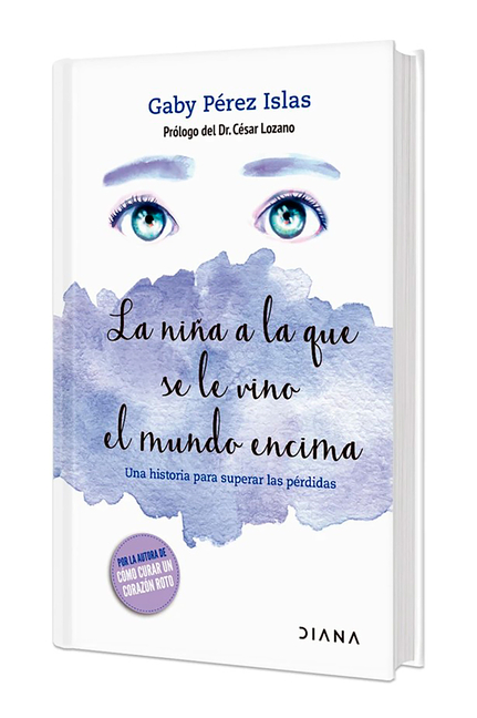 La Niña a la Que Se Le Vino El Mundo Encima. Edición Tapa Dura / The Girl Whose World Came Crashing Down