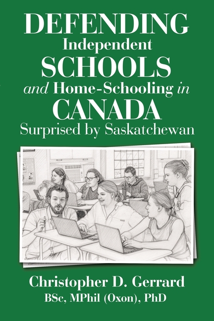 Defending Independent Schools and Home-Schooling in Canada: Surprised by Saskatchewan