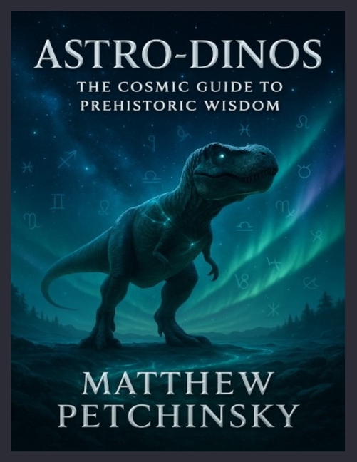 Astro-Dinos: The Cosmic Guide to Prehistoric Wisdom