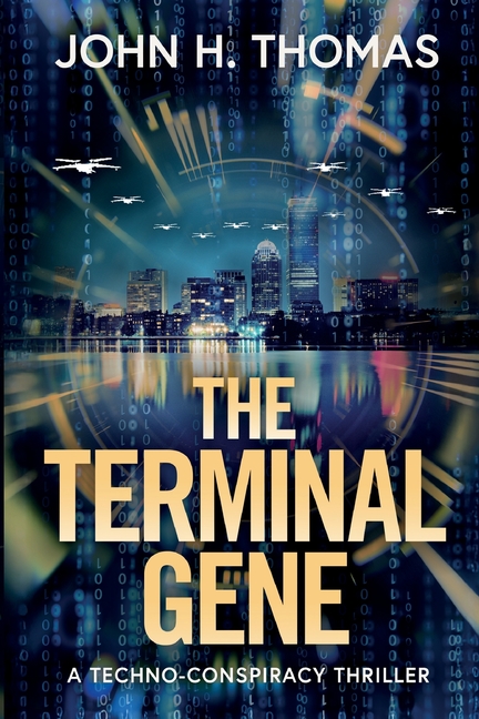 The Terminal Gene: A Techno-Conspiracy Thriller
