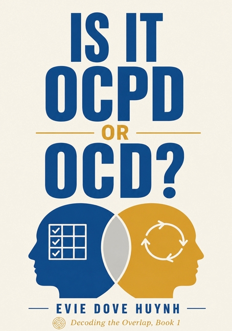 Is It OCPD or OCD?: Telling apart the disorder of doubt and the disorder of control, and why the difference changes the treatment