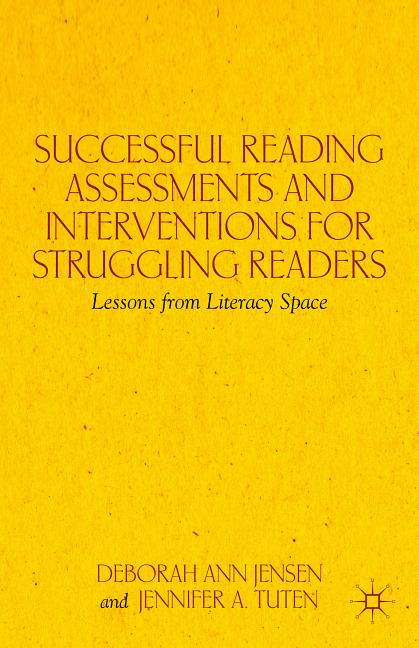 Successful Reading Assessments and Interventions for Struggling Readers: Lessons from Literacy Space