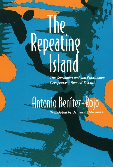 The Repeating Island: The Caribbean and the Postmodern Perspective
