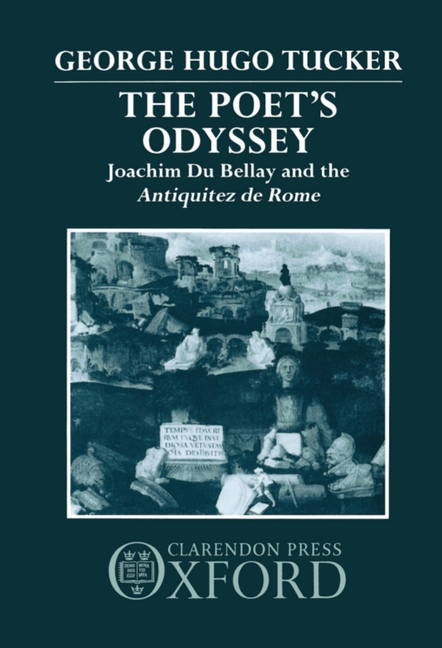 Poet's Odyssey: Joachim Du Bellay and the Antiquitez Rome