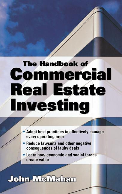 The Handbook of Commercial Real Estate Investing: State of the Art Standards for Investment Transactions, Asset Management, and Financial Reporting