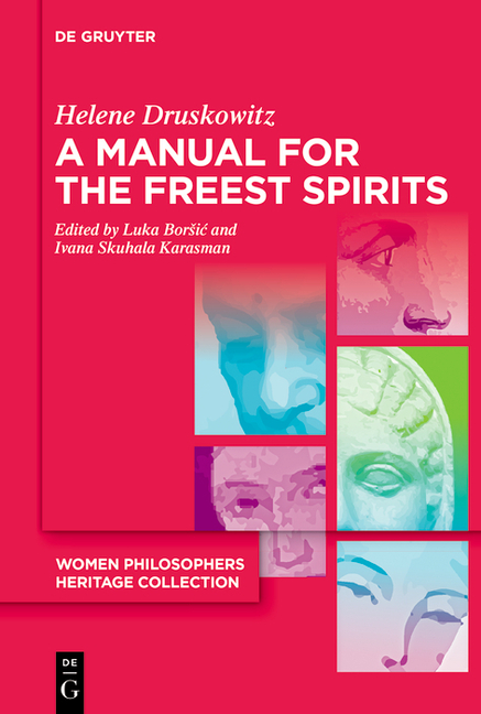 A Manual for the Freest Spirits: On Free Will, Religion, Metaphysics, and Feminism