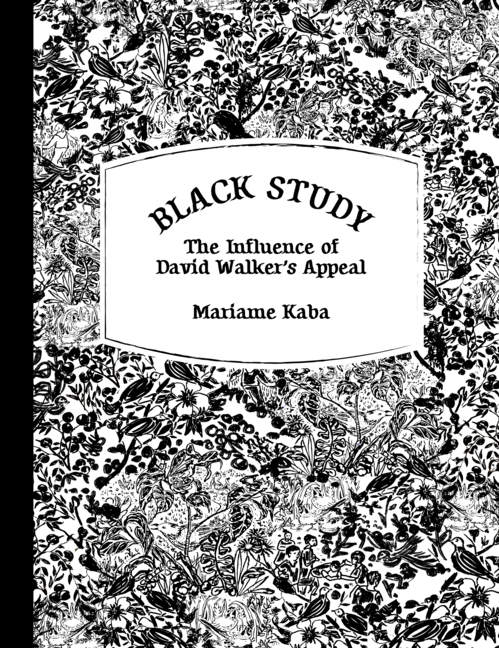 Black Study: The Influence of David Walker's Appeal