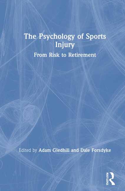 The Psychology of Sports Injury: From Risk to Retirement