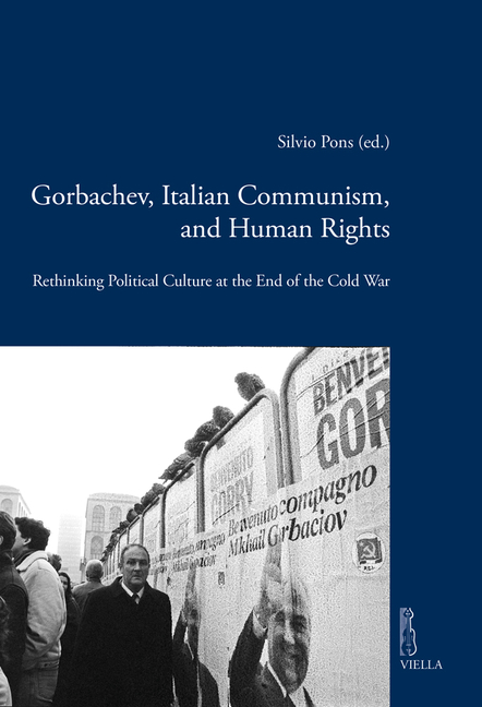 Gorbachev, Italian Communism and Human Rights: Rethinking Political Culture at the End of the Cold War