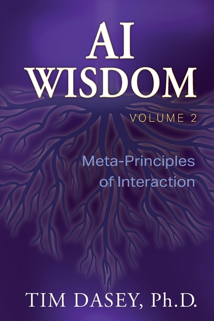 AI Wisdom Volume 2: Meta-Principles of Interaction