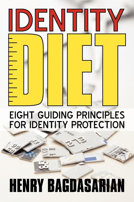 Identity Diet: Eight Guiding Principles for Identity Protection