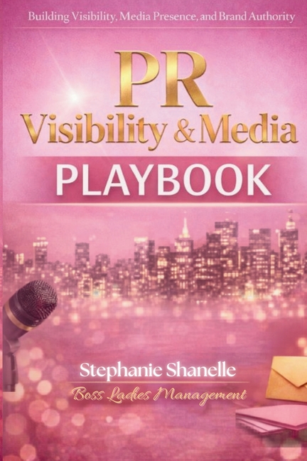 PR Visibility & Media Playbook: Building Visibility, Media Presence and Brand Authority