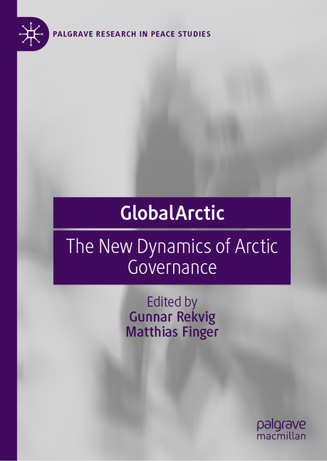 Globalarctic: The New Dynamics of Arctic Governance