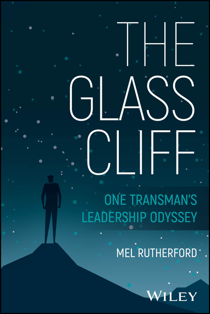 The Glass Cliff: One Transman's Leadership Odyssey
