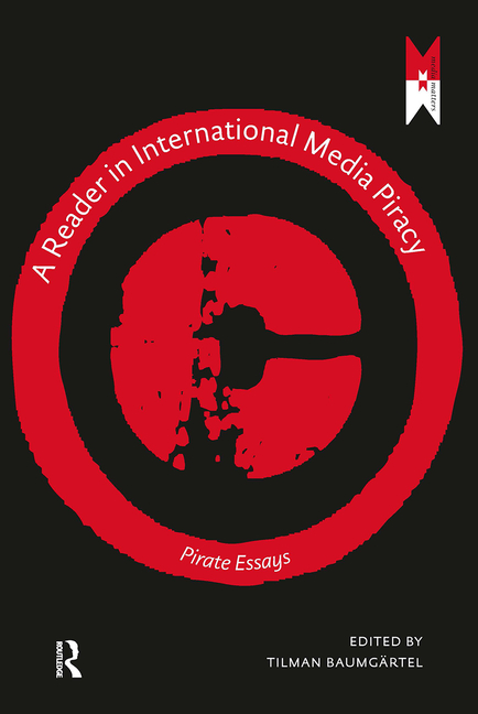 A Reader on International Media Piracy: Pirate Essays