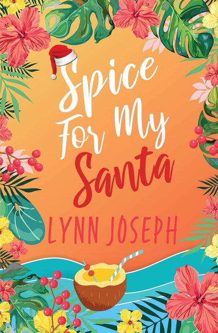 Spice for My Santa: A Caribbean Island Romantic Comedy