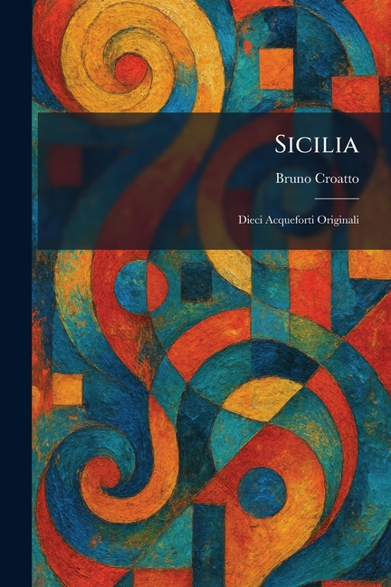 Sicilia: Dieci Acqueforti Originali