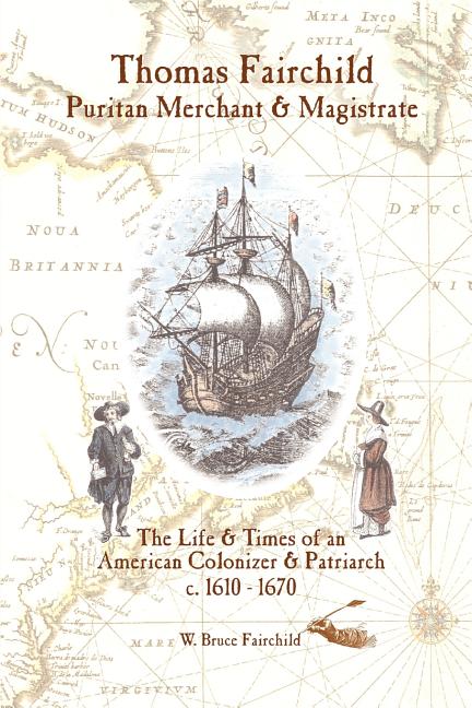 Thomas Fairchild: Puritan Merchant & Magistrate