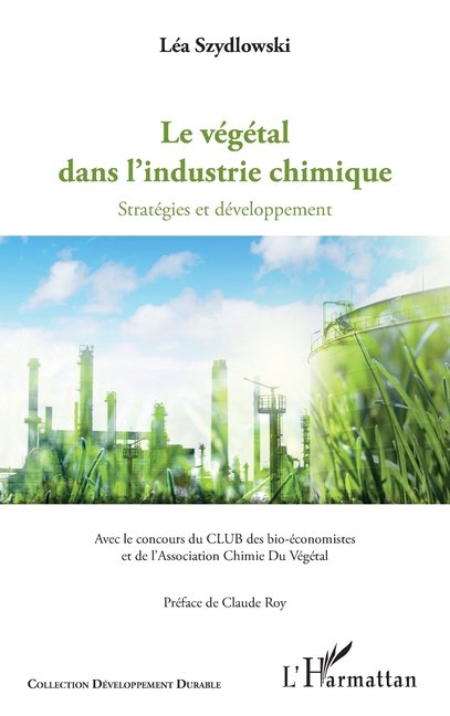 Le végétal dans l'industrie chimique: Startégies et développement
