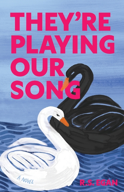 They're Playing Our Song