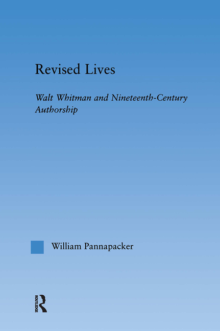 Revised Lives: Whitman, Religion, and Constructions of Identity in Nineteenth-Century Anglo-American Culture