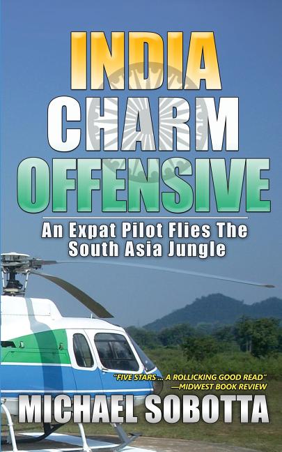 India Charm Offensive: An Expat Pilot Flies The South Asia Jungle