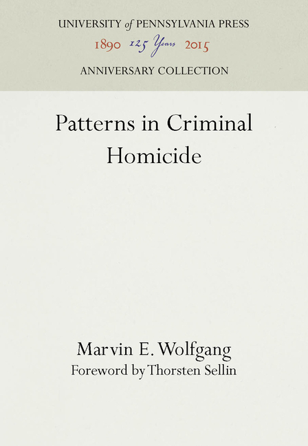Patterns in Criminal Homicide