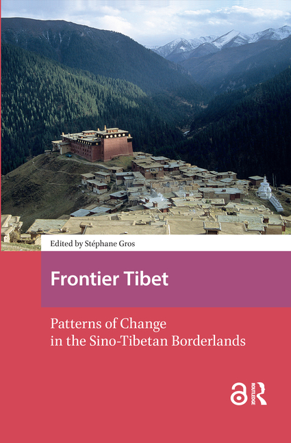 Frontier Tibet: Patterns of Change in the Sino-Tibetan Borderlands