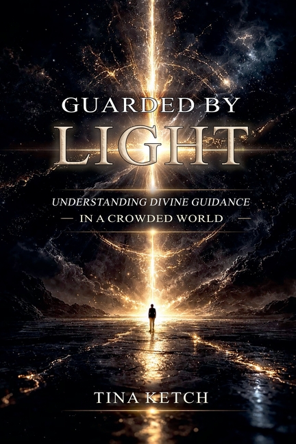 Guarded by Light: Understanding Divine Guidance in a Crowded World
