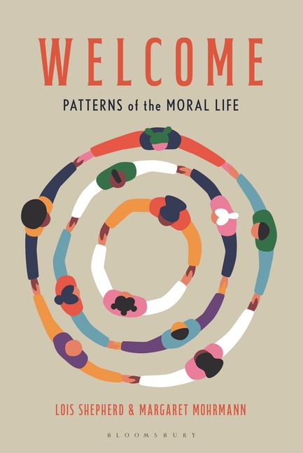 Welcome: Patterns of the Moral Life