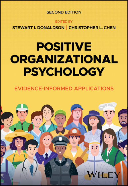 Positive Organizational Psychology: Evidence-Informed Applications