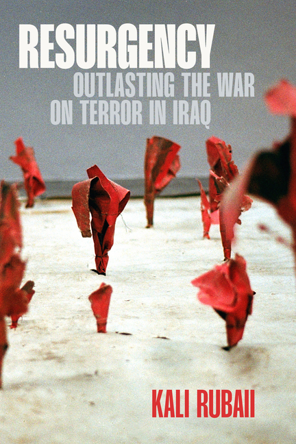 Resurgency: Outlasting the War on Terror in Iraq