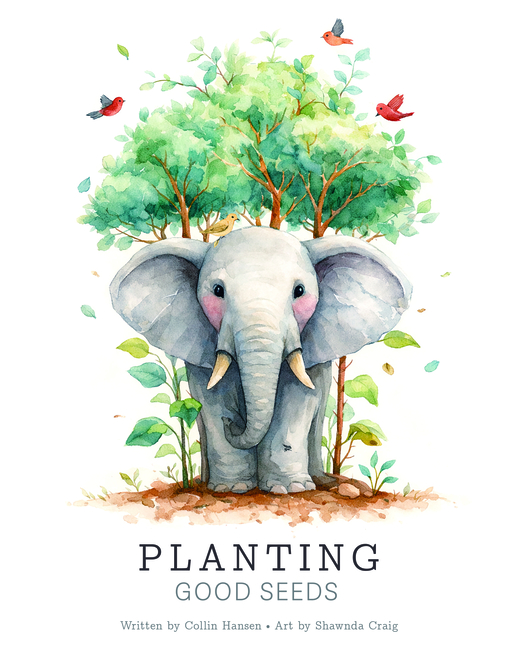Planting Good Seeds