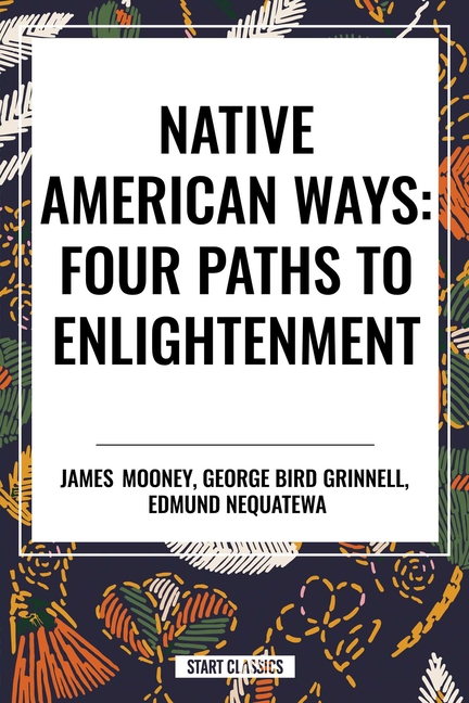 Native American Ways: Four Paths to Enlightenment
