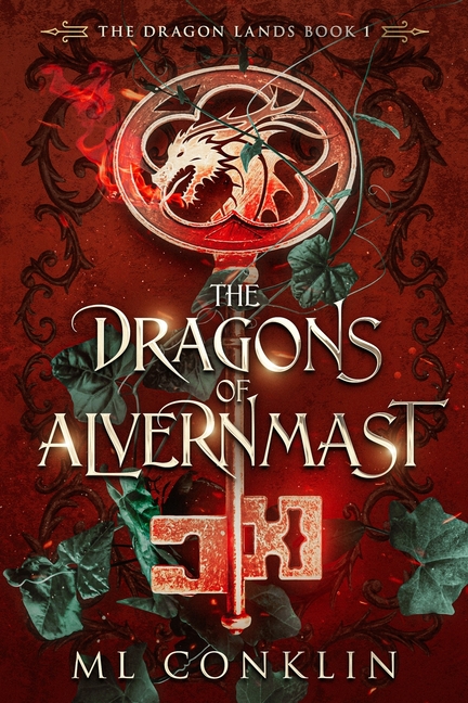 The Dragons of Alvernmast: The Dragon Lands Book 1