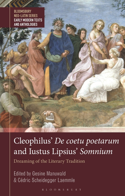Cleophilus' De coetu poetarum and Iustus Lipsius' Somnium: Dreaming of the Literary Tradition