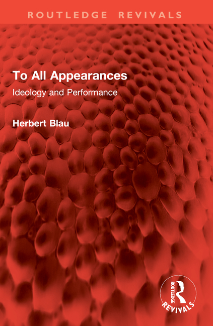 To All Appearances: Ideology and Performance