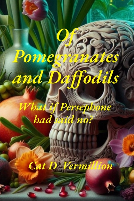 Of Pomegranates and Daffodils