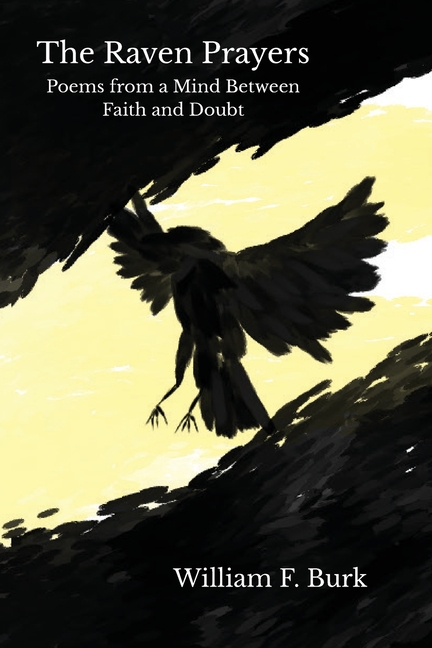 The Raven Prayers: Poems from a Mind Between Faith and Doubt