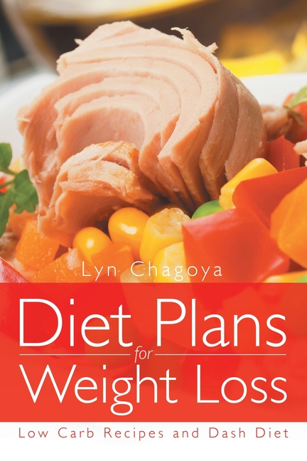 Diet Plans for Weight Loss: Low Carb Recipes and Dash Diet