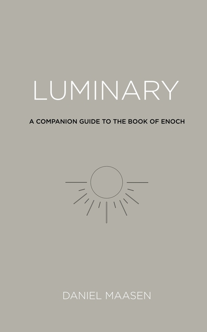 Luminary: A Companion Guide to the Book of Enoch