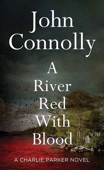 A River Red with Blood: A Charlie Parker Novel