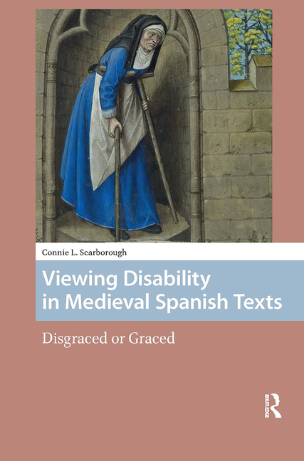 Viewing Disability in Medieval Spanish Texts: Disgraced or Graced