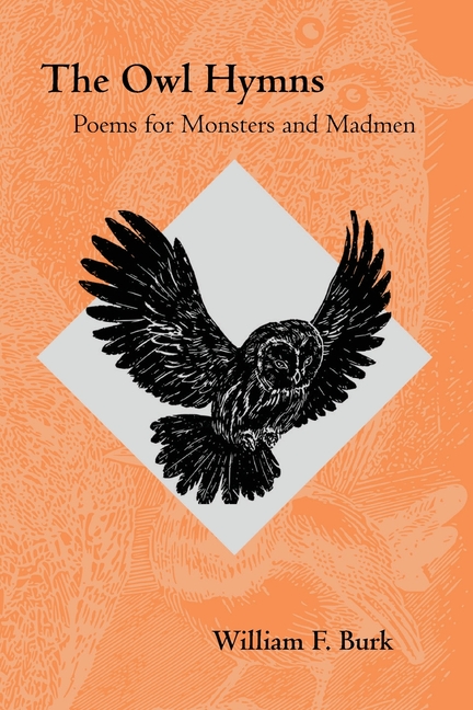 The Owl Hymns: Poems for Monsters and Madmen