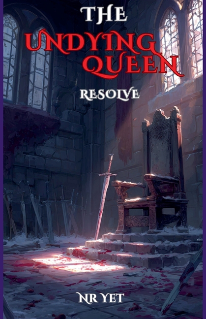 The Undying Queen: Resolve