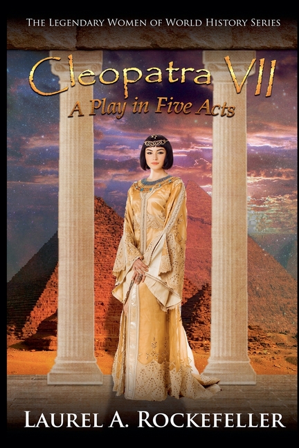 Cleopatra VII: A Play in Five Acts