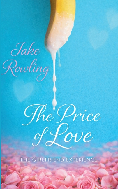 The Price of Love: The Girlfriend Experience