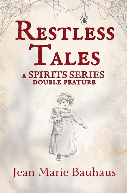 Restless Tales: A Spirits Series Double Feature