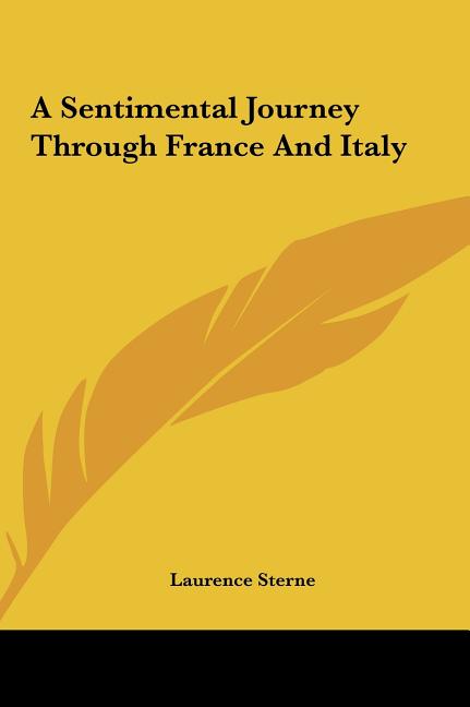 A Sentimental Journey Through France and Italy