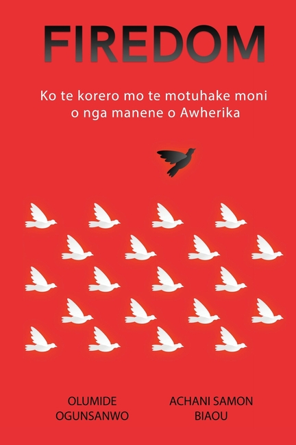 Firedom: Ko te korero mo te motuhake moni o nga manene o Awherika